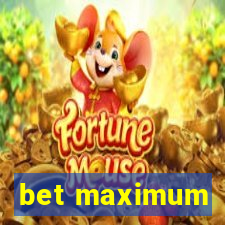 bet maximum